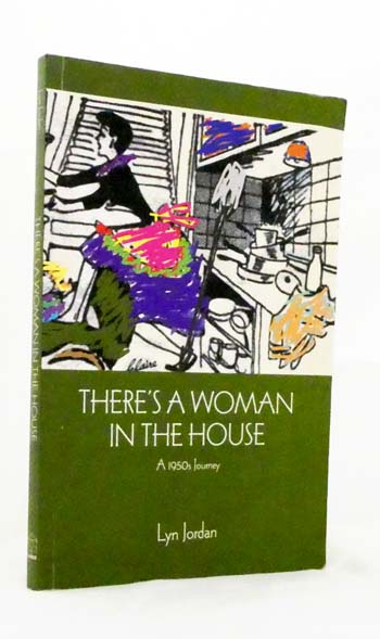 There's a Woman in the House : A 1950s Journey