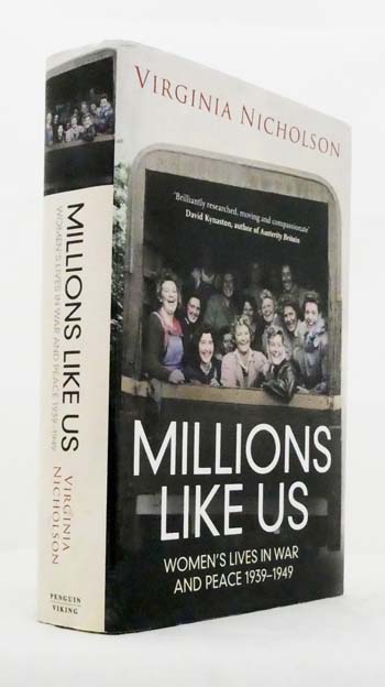 Millions Like Us. Women's Lives in War and Peace 1939-1949