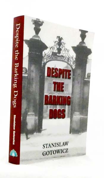 Despite the Barking Dogs (Inscribed by Author)