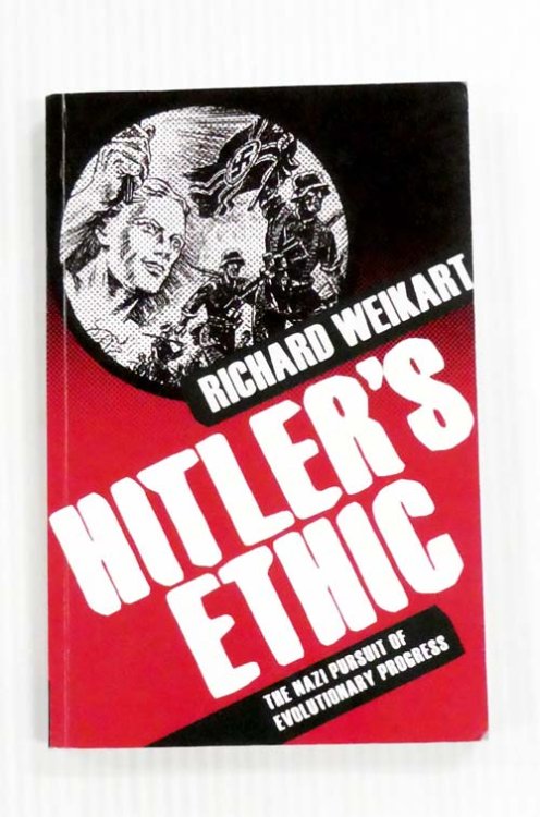 Hitler's Ethic. The Nazi Pursuit of Evolutionary Progress