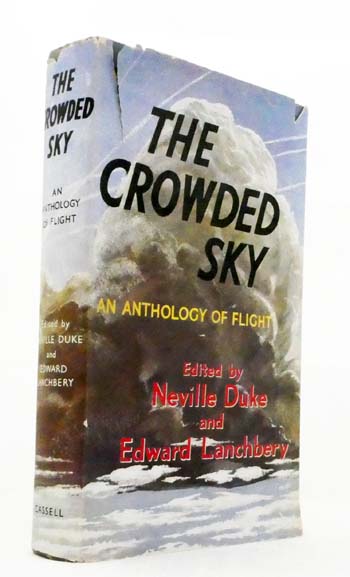 The Crowded Sky. An anthology of flight from the beginnings to the age of the guided missile