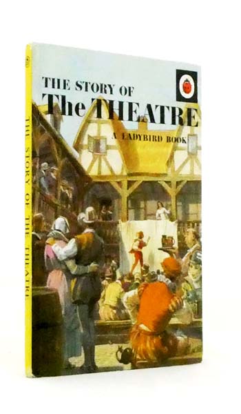 The Story of the Theatre (A Ladybird Book Series 662)