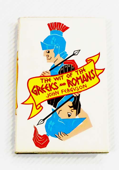 The Wit of the Greeks and Romans