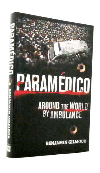 Paramedico. Around the World by Ambulance