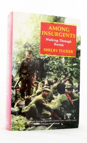 Among Insurgents: Walking Through Burma