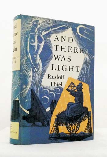 And There Was Light : The Discovery of the Universe