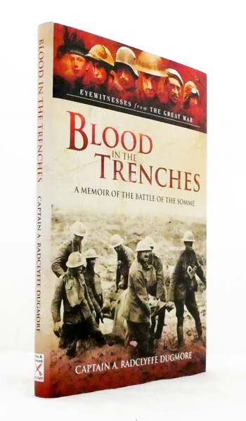 Blood In The Trenches : A Memoir of the Battle of the Somme