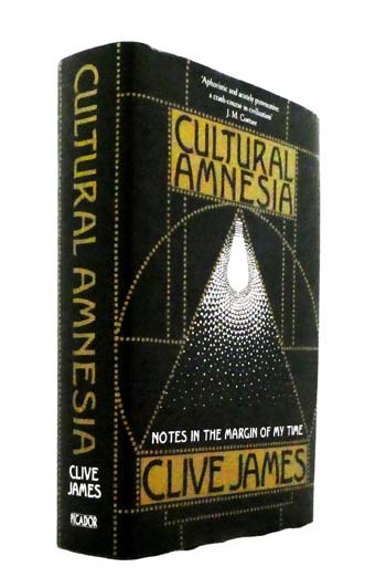Cultural Amnesia : Notes in the Margin of my Time