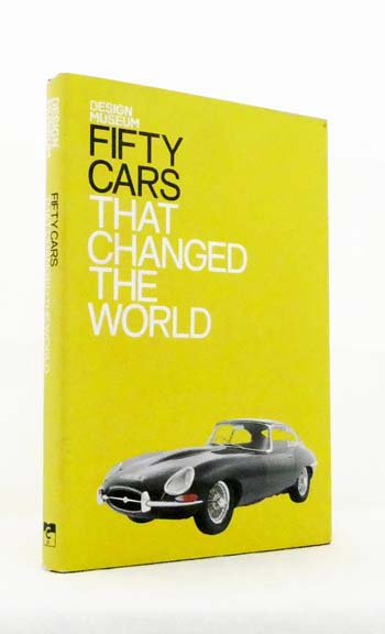 Fifty Cars That Changed The World