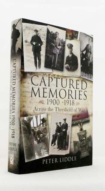 Captured Memories 1900-1918 : Across The Threshold of War