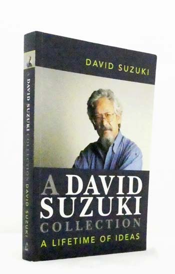 A David Suzuki Collection. A Lifetime of Ideas