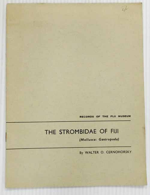 The Strombidae of Fiji [Records of the Fiji Museum Volume 1 No. 1]
