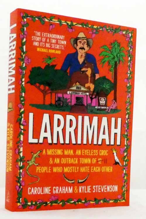 Larrimah: A missing man, an eyeless croc, and an outback town of 11 people who mostly hate each other