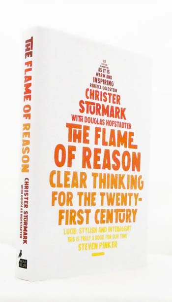 The Flame of Reason : Clear Thinking for the Twenty-First Century