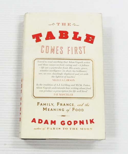 The Table Comes First: Family, France, and the Meaning of Food