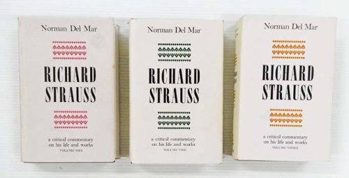 Richard Strauss A Critical Commentary on his Life and Work Three Volumes Complete