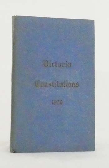 Constitutions of the United Grand Lodge of Antient Free and Accepted Masons of Victoria, containing the General Charges, Laws, Rules and Regulations, &c., &c. 1958