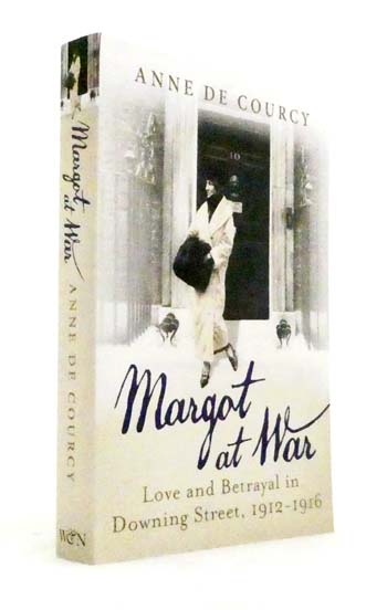 Margot at War. Love and Betrayal in Downing Street, 1912-16
