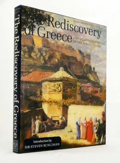 The Rediscovery of Greece. Travellers and Painters of The Romantic Era