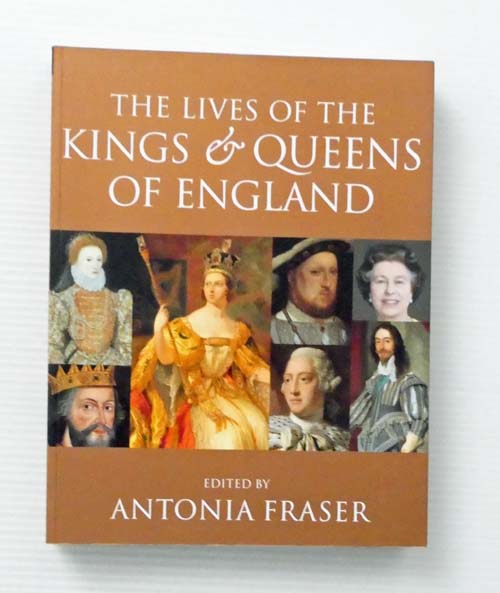 The Lives of the Kings & Queens of England Revised and Updated