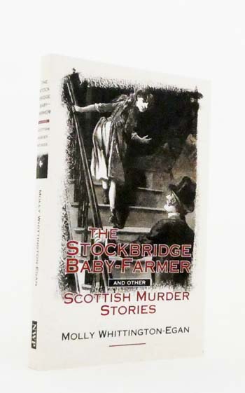 The Stockbridge Baby-Farmer and other Scottish Murder Stories