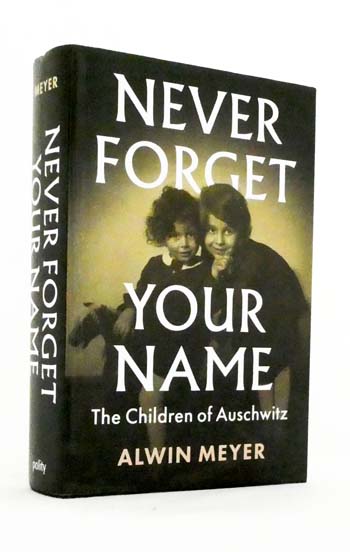 Never Forget Your Name. The Children of Auschwitz
