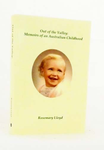 Out of the Valley: Memoirs of an Australian Childhood [Inscribed by author]