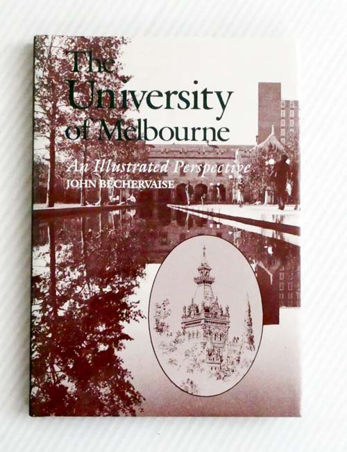 Image for The University of Melbourne: An illustrated perspective The University of Melbourne: An illustrated perspective