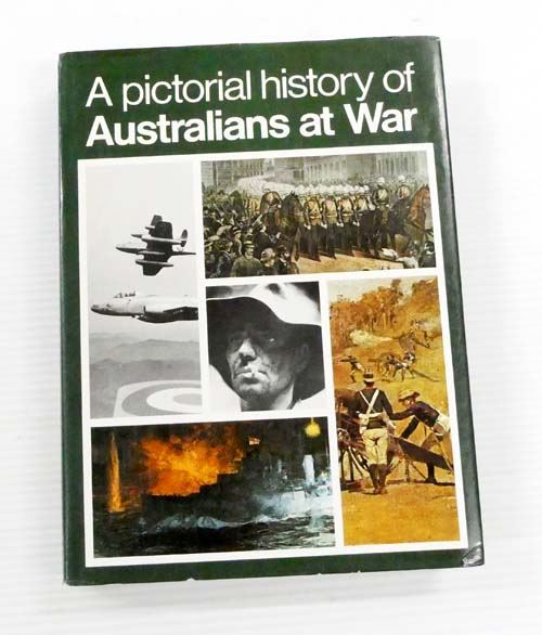 A Pictorial History of Australians at War