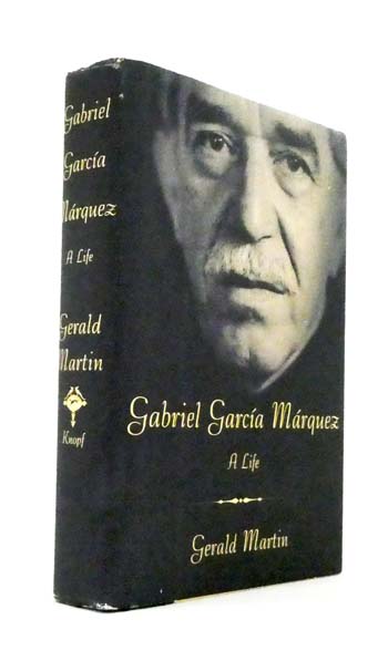 Gabriel Garcia Marquez: A Life