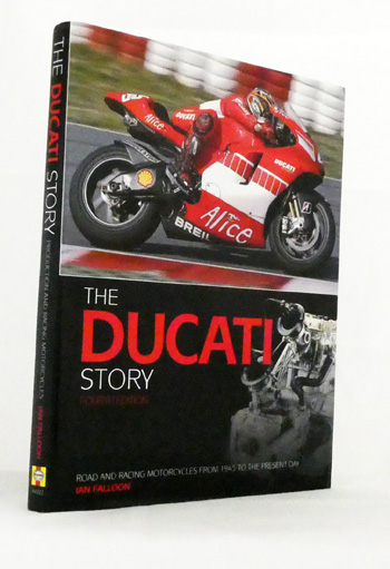 The Ducati Story. Road and Racing Motorcycles from 1945 to the Present Day