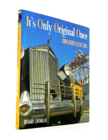 It's Only Original Once. Unrestored Classic Cars