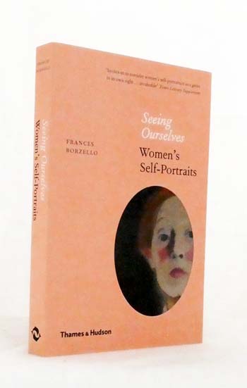 Seeing Ourselves : Women's Self-Portraits