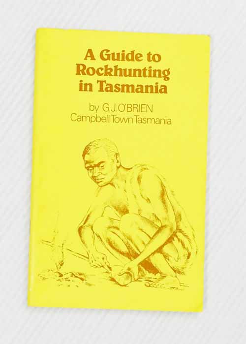 A Guide to Rockhunting in Tasmania