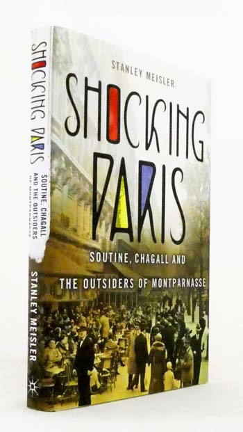Shocking Paris: Soutine, Chagall and The Outsiders Of Montparnasse