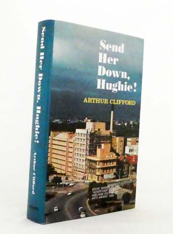 Send Her Down Hughie! An Australian Experience