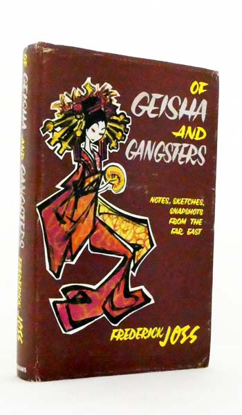 Of Geisha and Gangsters : Notes, Sketches, Snapshots from the Far East