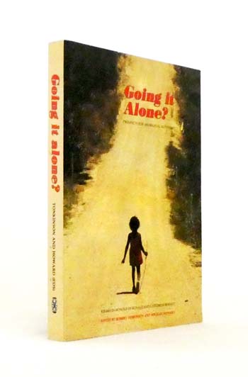 Going It Alone Prospects for Aboriginal Autonomy : Essays in Honour of Ronald and Catherine Berndt