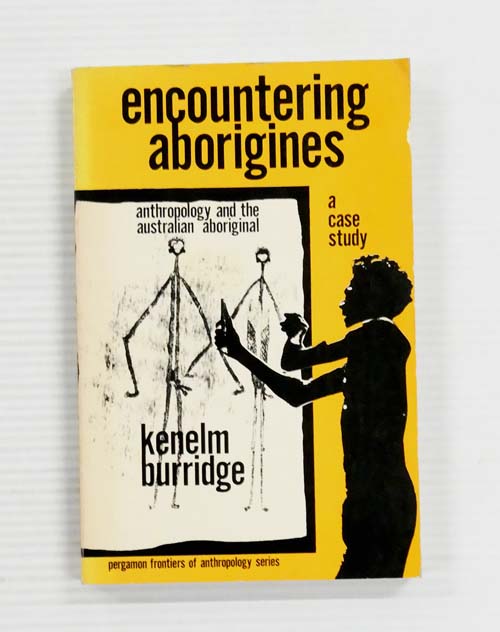 Encountering Aborigines. A Case Study: Anthropology and the Australian Aboriginal