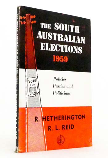 Image for The South Australian Elections 1959 The South Australian Elections 1959