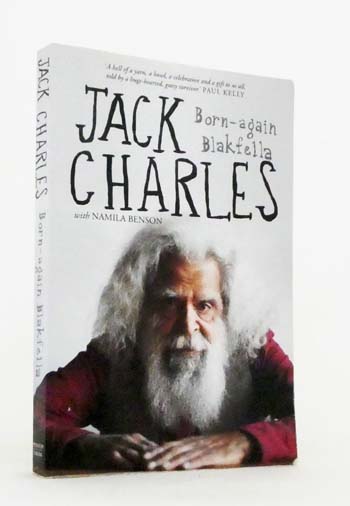 Jack Charles. A Born-Again Blakfella