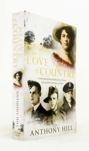For Love of Country : A True Australian Family Story of Love, War and the Ultimate Sacrifice