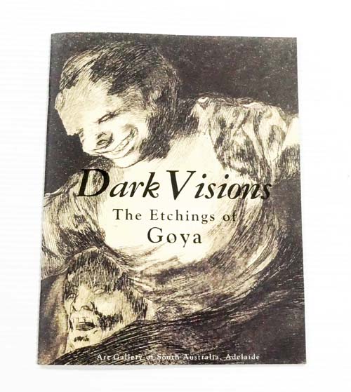 Dark Visions The Etchings of Goya