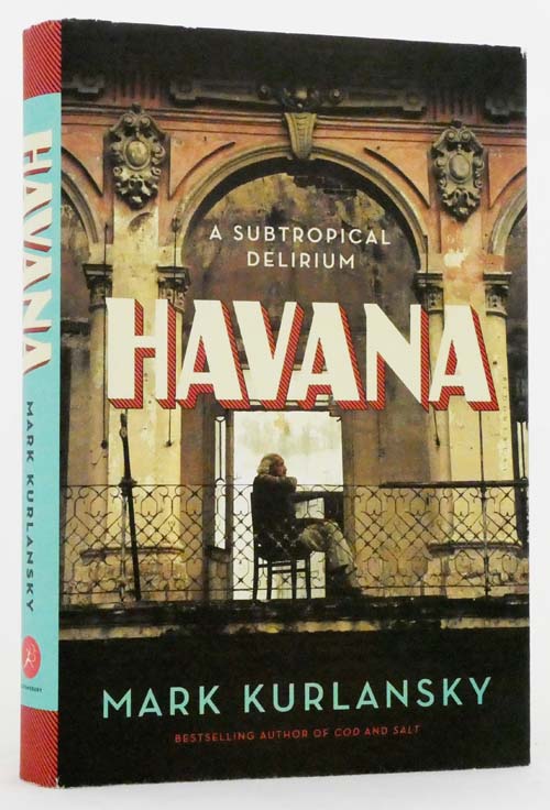 Havana : A Subtropical Delirium