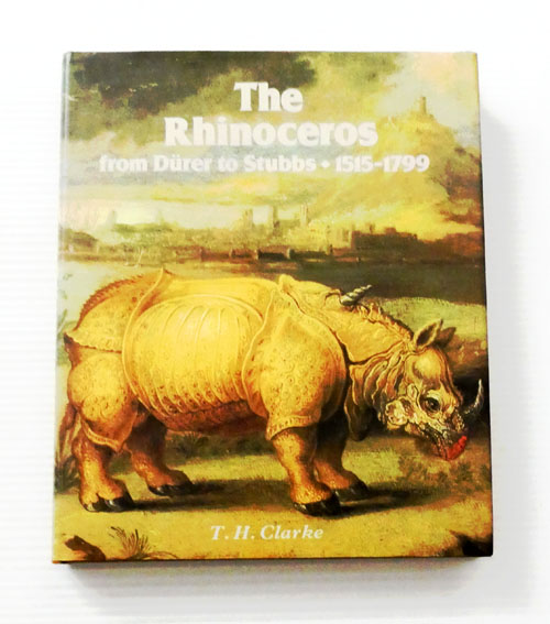 The Rhinoceros from Durer to Stubbs 1515-1799