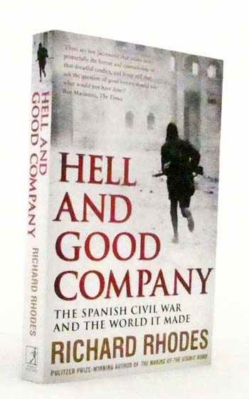 Hell and Good Company : The Spanish Civil War and the World it Made
