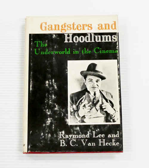 Gangsters and Hoodlums The Underworld in Cinema