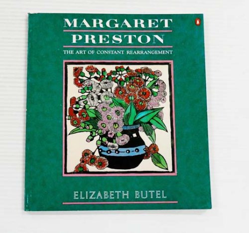 Margaret Preston. The Art of Constant Rearrangement