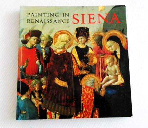 Painting in Renaissance Siena 1420-1500