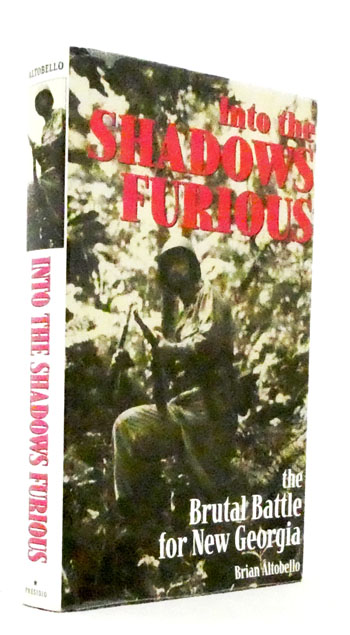 Into the Shadows Furious : The Brutal Battle for New Georgia